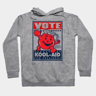 VOTE KOOL-AID FOR PRESIDENT! Hoodie